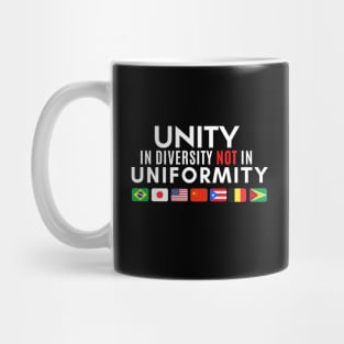 Unity in Diversity Not in Uniformity Mug